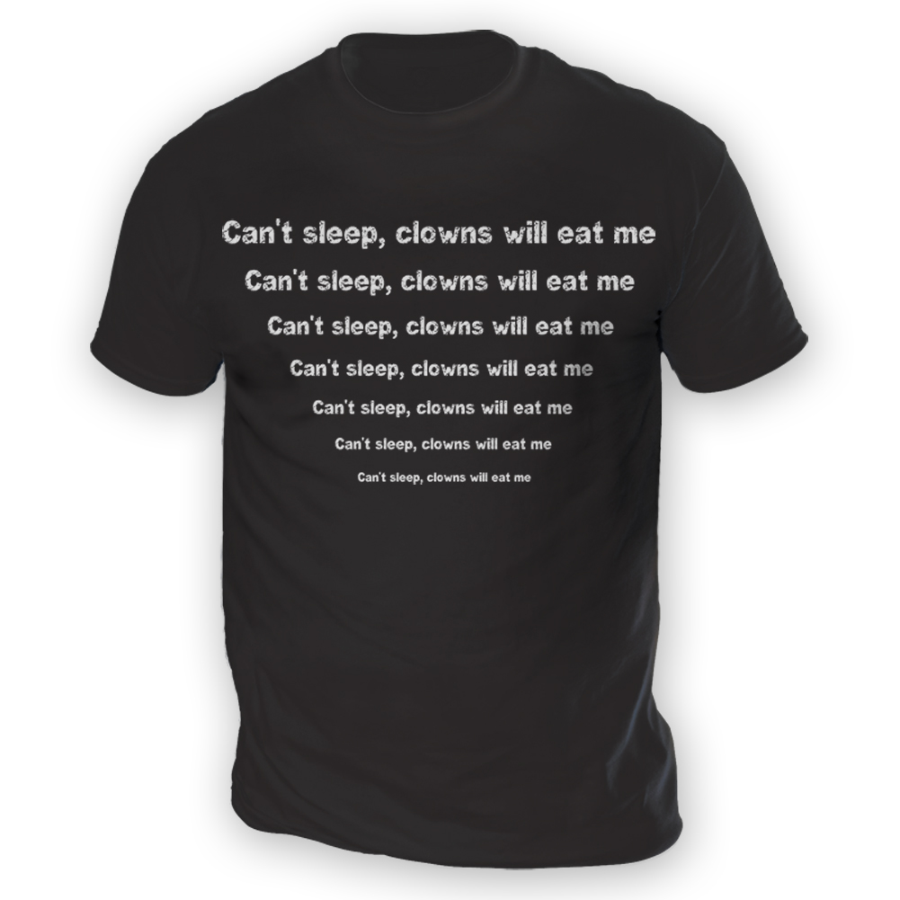 Can't sleep clowns will eat me Mens T-Shirt -x13 Colours- Fear Clown  Stitches
