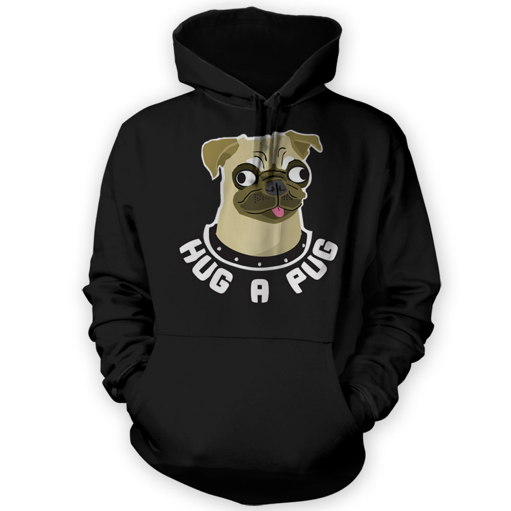 Hug a Pug Hoodie -x12 Colours- Gift Present Meme Dog Funny Lover Cute